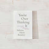 You're Overthinking It - book