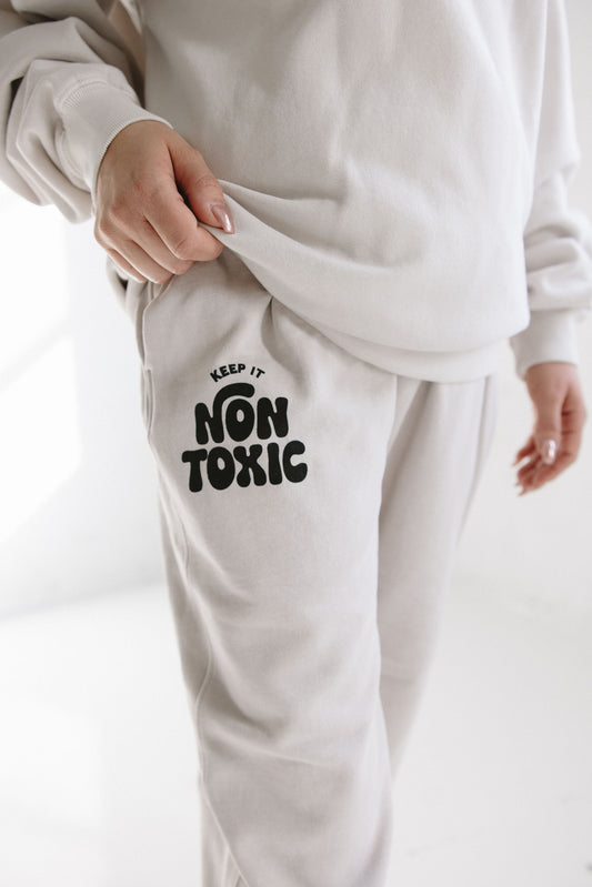 Keep it Non-Toxic Sweatpants