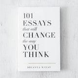 101 Essays That Will Change The Way You Think - book: Hardcover